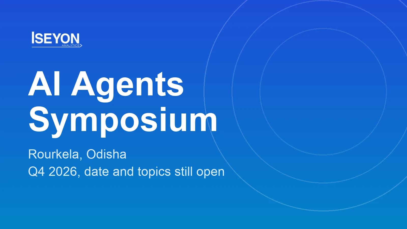 Help Us Shape the AI Agents Symposium in Rourkela